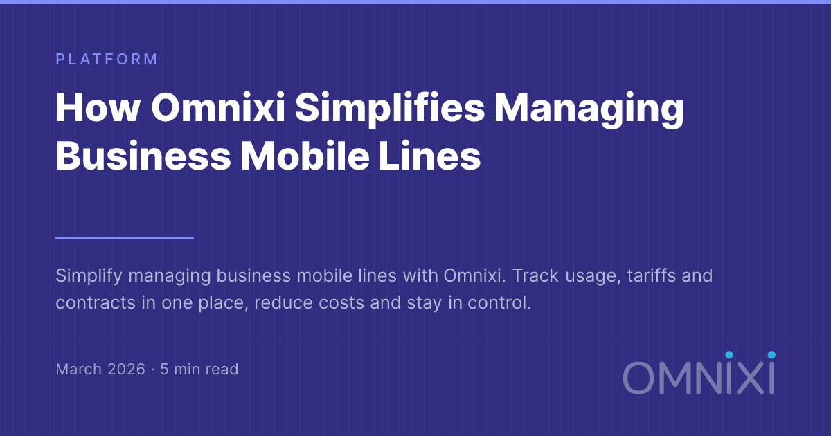 How Omnixi Simplifies Managing Business Mobile Lines