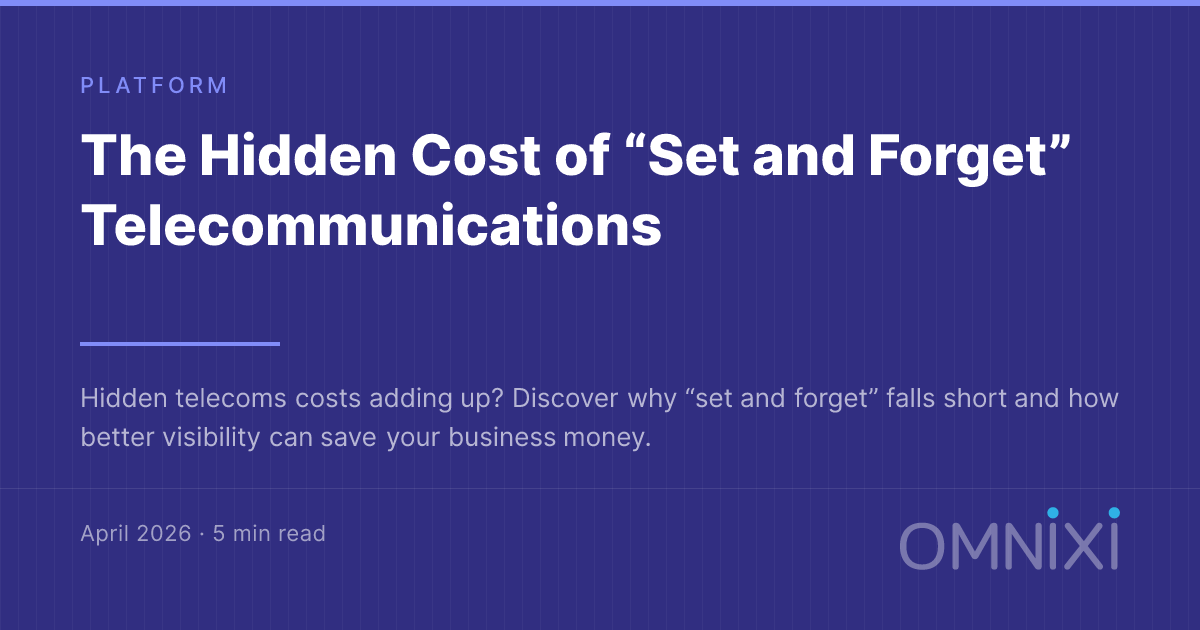 The Hidden Cost of “Set and Forget” Telecommunications