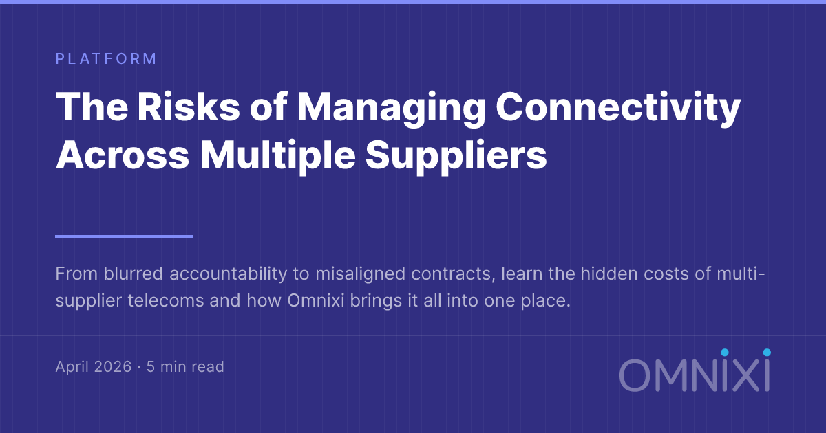 The Risks of Managing Connectivity Across Multiple Suppliers