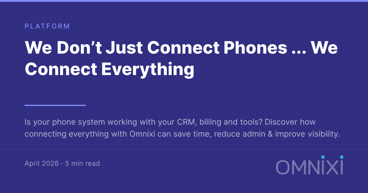 We Don’t Just Connect Phones ... We Connect Everything