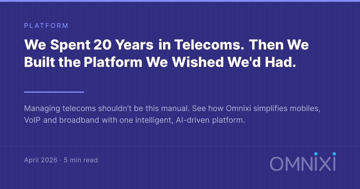 We Spent 20 Years in Telecoms. Then We Built the Platform We Wished We'd Had.
